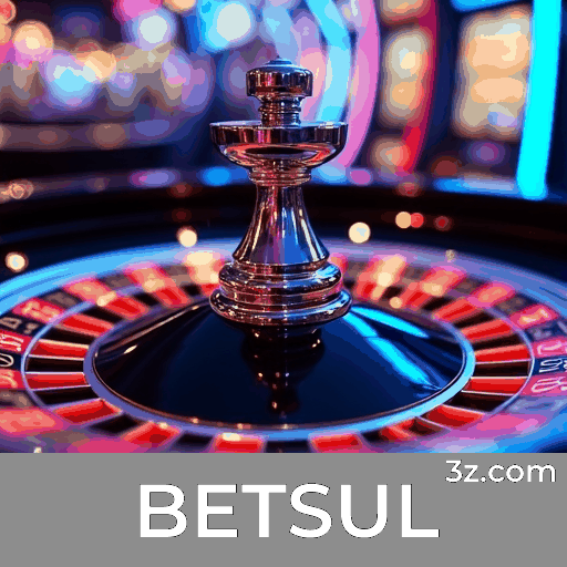 BETSUL: A Especialista em Apostas Esportivas Brasileiras