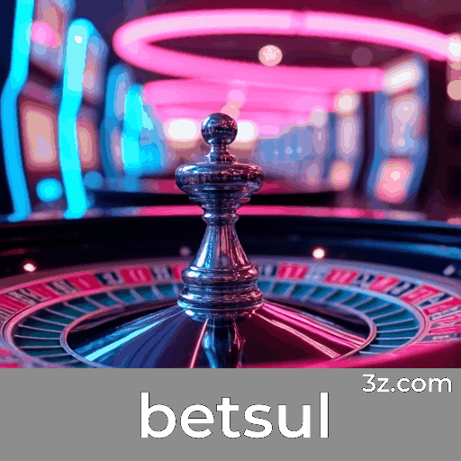 betsul: A Plataforma de Apostas com Segurança e Serviço Profissional